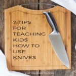 TIPS FOR TEACHING KID HOW TO -- USE KNIVES